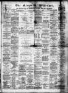 Ormskirk Advertiser Thursday 15 October 1885 Page 1