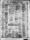 Ormskirk Advertiser Thursday 08 April 1886 Page 1