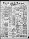 Ormskirk Advertiser Thursday 18 April 1889 Page 1