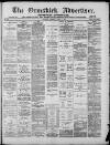 Ormskirk Advertiser Thursday 25 April 1889 Page 1