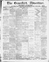 Ormskirk Advertiser Thursday 25 February 1892 Page 1
