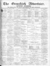 Ormskirk Advertiser Thursday 01 August 1907 Page 1