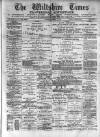 Wiltshire Times and Trowbridge Advertiser Saturday 09 October 1880 Page 1