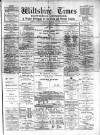 Wiltshire Times and Trowbridge Advertiser Saturday 25 December 1880 Page 1