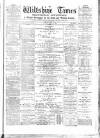 Wiltshire Times and Trowbridge Advertiser Saturday 19 March 1881 Page 1