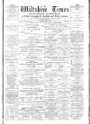 Wiltshire Times and Trowbridge Advertiser Saturday 18 June 1881 Page 1