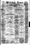 Wiltshire Times and Trowbridge Advertiser Saturday 08 April 1882 Page 1
