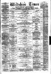 Wiltshire Times and Trowbridge Advertiser Saturday 27 May 1882 Page 1