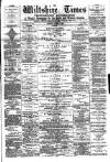 Wiltshire Times and Trowbridge Advertiser Saturday 14 October 1882 Page 1