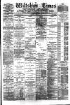 Wiltshire Times and Trowbridge Advertiser Saturday 16 February 1884 Page 1