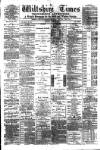 Wiltshire Times and Trowbridge Advertiser Saturday 29 March 1884 Page 1