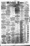 Wiltshire Times and Trowbridge Advertiser Saturday 14 June 1884 Page 1
