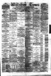 Wiltshire Times and Trowbridge Advertiser Saturday 09 August 1884 Page 1