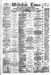 Wiltshire Times and Trowbridge Advertiser Saturday 29 November 1884 Page 1