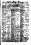 Wiltshire Times and Trowbridge Advertiser Saturday 13 November 1886 Page 1