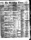 Wiltshire Times and Trowbridge Advertiser Saturday 26 February 1887 Page 1