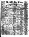 Wiltshire Times and Trowbridge Advertiser Saturday 14 May 1887 Page 1