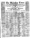 Wiltshire Times and Trowbridge Advertiser Saturday 08 June 1889 Page 1