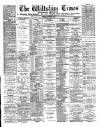 Wiltshire Times and Trowbridge Advertiser Saturday 15 June 1889 Page 1