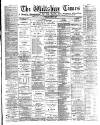 Wiltshire Times and Trowbridge Advertiser Saturday 29 June 1889 Page 1