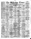 Wiltshire Times and Trowbridge Advertiser Saturday 07 December 1889 Page 1