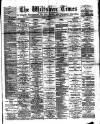 Wiltshire Times and Trowbridge Advertiser Saturday 22 February 1890 Page 1