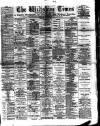 Wiltshire Times and Trowbridge Advertiser Saturday 29 March 1890 Page 1