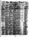 Wiltshire Times and Trowbridge Advertiser Saturday 21 February 1891 Page 1
