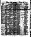 Wiltshire Times and Trowbridge Advertiser Saturday 28 February 1891 Page 1