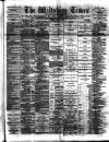 Wiltshire Times and Trowbridge Advertiser Saturday 14 March 1891 Page 1