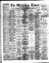 Wiltshire Times and Trowbridge Advertiser Saturday 16 January 1892 Page 1