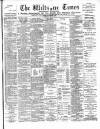 Wiltshire Times and Trowbridge Advertiser Saturday 19 May 1894 Page 1