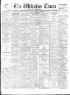 Wiltshire Times and Trowbridge Advertiser Saturday 28 July 1894 Page 1