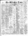 Wiltshire Times and Trowbridge Advertiser Saturday 03 November 1894 Page 1