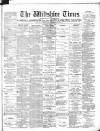 Wiltshire Times and Trowbridge Advertiser Saturday 01 June 1895 Page 1