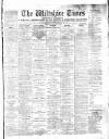 Wiltshire Times and Trowbridge Advertiser Saturday 04 January 1896 Page 1
