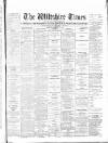 Wiltshire Times and Trowbridge Advertiser Saturday 01 February 1896 Page 1