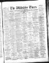 Wiltshire Times and Trowbridge Advertiser Saturday 15 February 1896 Page 1