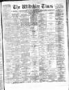 Wiltshire Times and Trowbridge Advertiser Saturday 18 April 1896 Page 1
