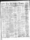 Wiltshire Times and Trowbridge Advertiser Saturday 02 May 1896 Page 1
