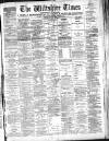 Wiltshire Times and Trowbridge Advertiser Saturday 16 May 1896 Page 1