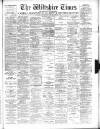 Wiltshire Times and Trowbridge Advertiser Saturday 19 June 1897 Page 1