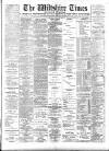 Wiltshire Times and Trowbridge Advertiser Saturday 24 June 1899 Page 1
