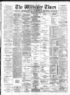 Wiltshire Times and Trowbridge Advertiser Saturday 01 July 1899 Page 1