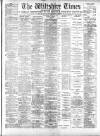 Wiltshire Times and Trowbridge Advertiser Saturday 28 April 1900 Page 1