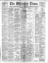 Wiltshire Times and Trowbridge Advertiser Saturday 02 June 1900 Page 1