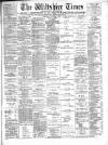 Wiltshire Times and Trowbridge Advertiser Saturday 09 November 1901 Page 1