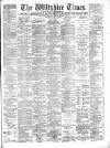 Wiltshire Times and Trowbridge Advertiser Saturday 19 April 1902 Page 1