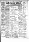 Wiltshire Times and Trowbridge Advertiser Saturday 19 December 1903 Page 1