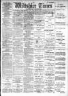 Wiltshire Times and Trowbridge Advertiser Saturday 23 July 1904 Page 1